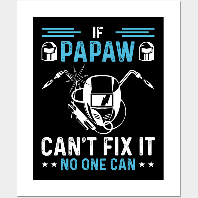 If Papaw Can't Fix It No One Can T Shirt For Women Men T-Shirt Wall Art by Xamgi